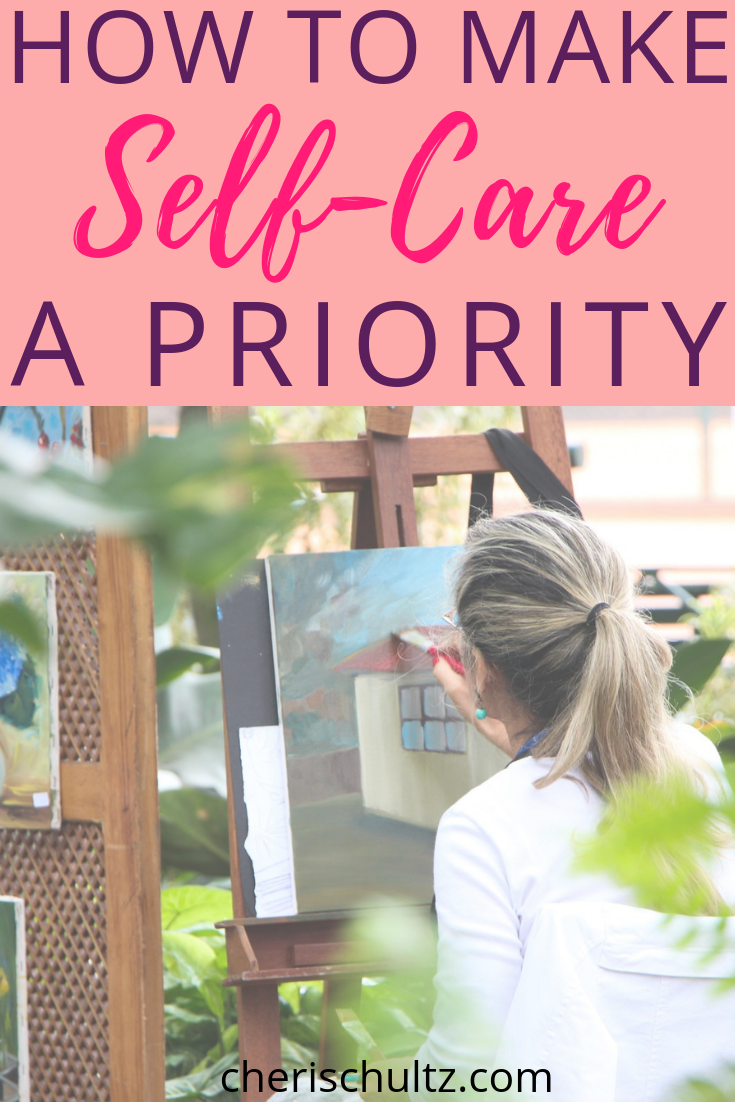 How To Make Self Care a Priority 