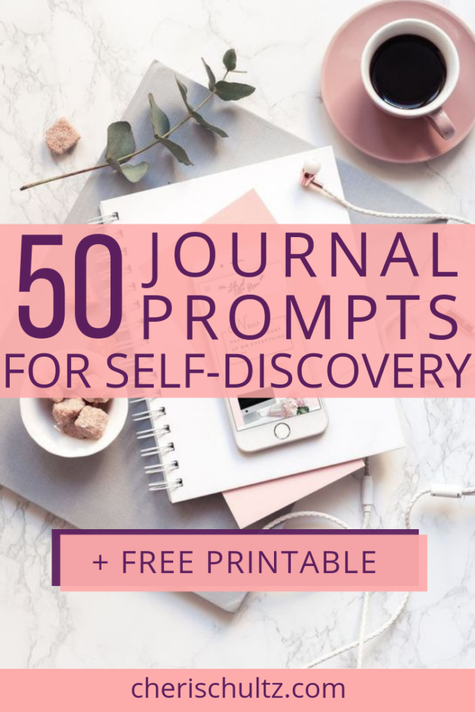 50 Journal Prompts For Self Discovery – Cheri Schultz