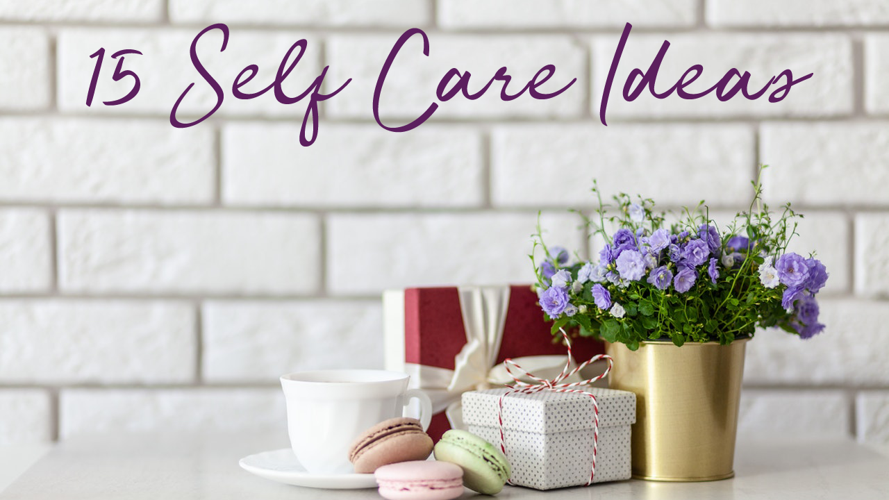 15 self care ideas